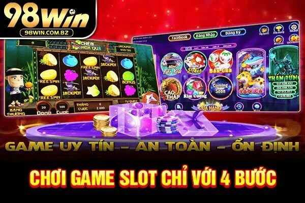 Chơi game slot chỉ với 4 bước